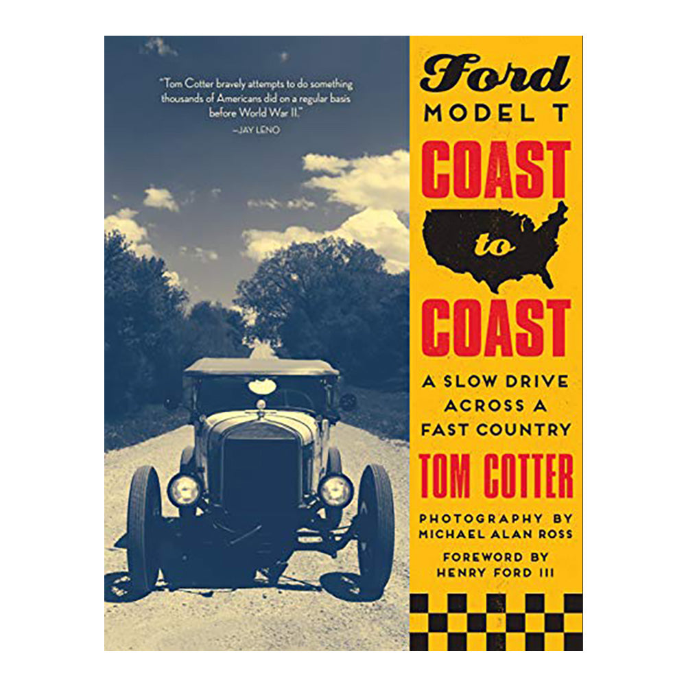 Ford Model T Coast to Coast: A Slow Drive Across a Fast Country